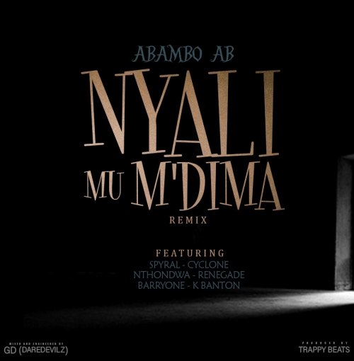 Abambo Ab -Nyali Mu Mdima Remix feat Spyral, Cyclone, Nthondwa, Renegade, Barry One & K Banton